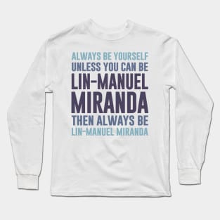 Always be Lin Long Sleeve T-Shirt